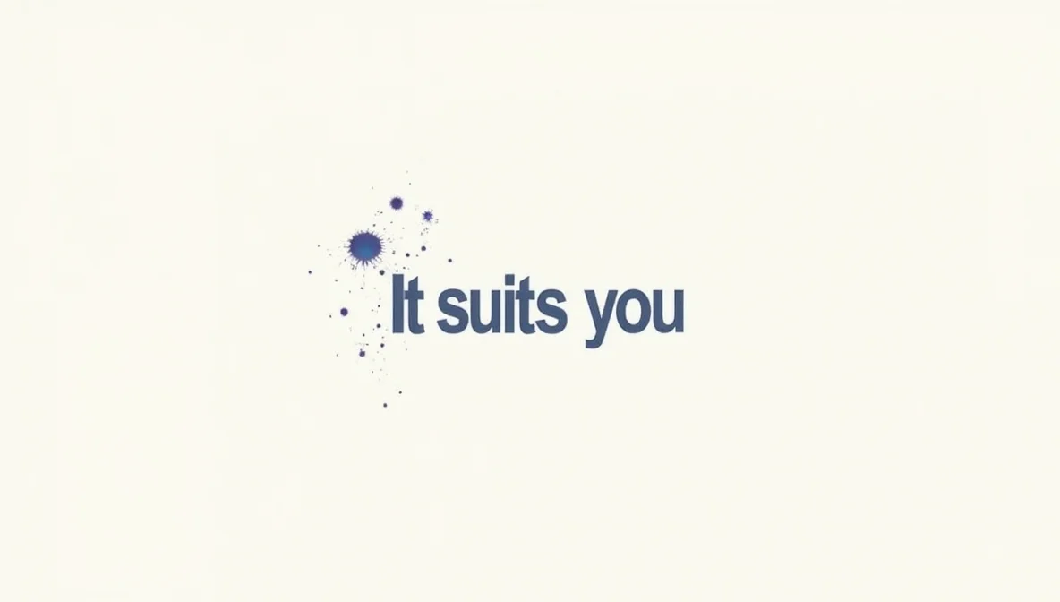 Other Ways to Say “It Suits You”