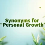 Synonyms for “Personal Growth A Guide”