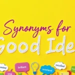 Synonyms for “Good Idea”