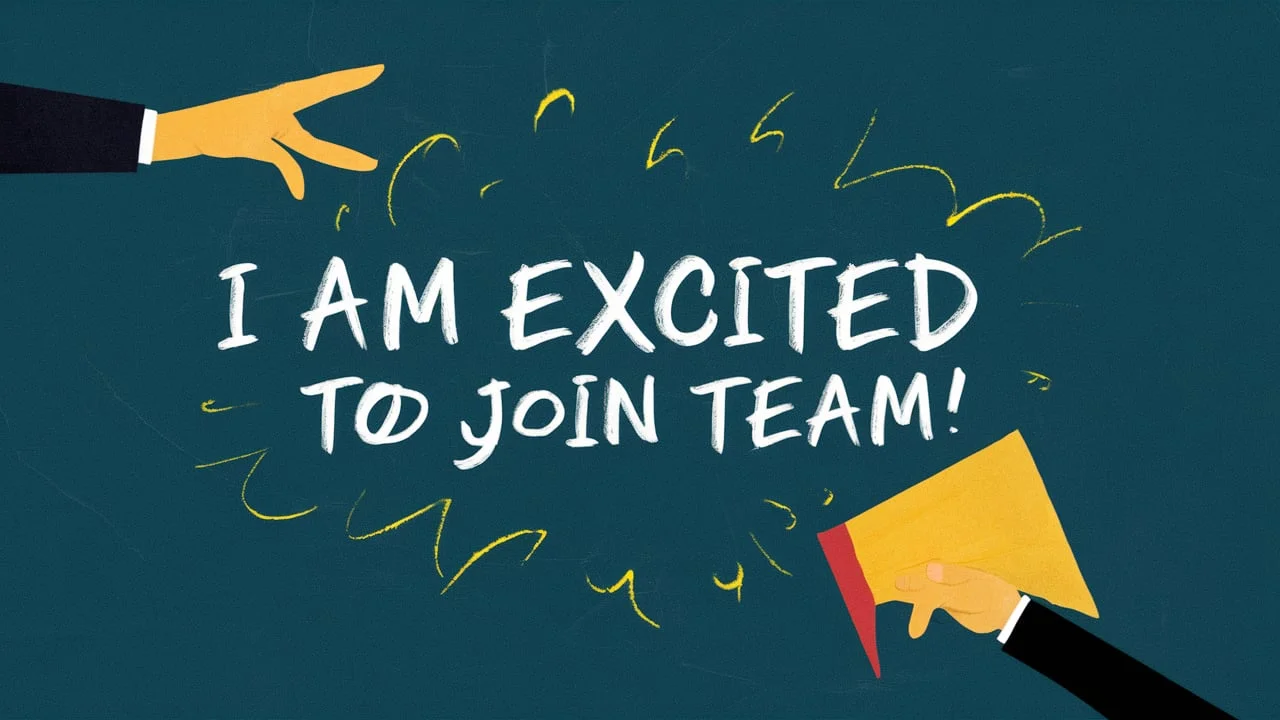 Other Ways to Say “I Am Excited to Join the Team”